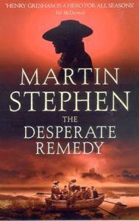 The Desperate Remedy by Martin Stephen