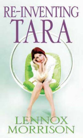 Re-Inventing Tara by Lennox Morrison