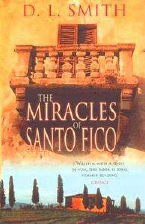 The Miracles Of Santo Fico by D L Smith