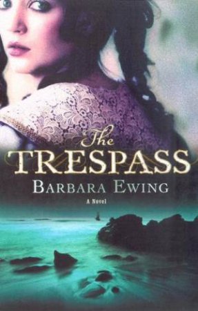 The Trespass by Barbara Ewing