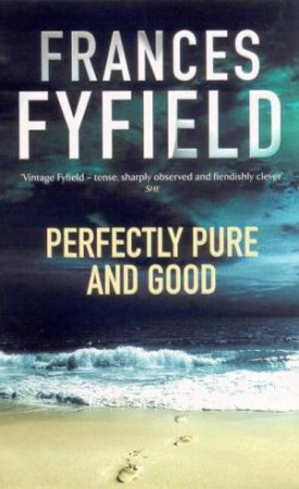 A Sarah Fortune Novel: Perfectly Pure And Good by Frances Fyfield