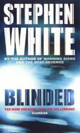 Blinded by Stephen White