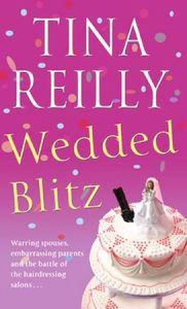 Wedded Blitz by Tina Reilly