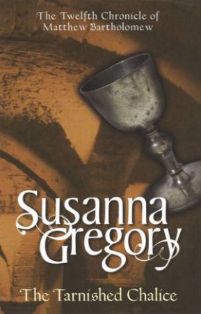 The Tarnished Chalice by Susanna Gregory