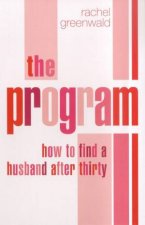 The Program How To Find A Husband After Thirty