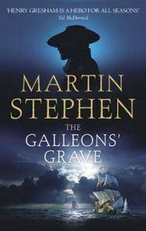 The Galleon's Grave by Martin Stephen