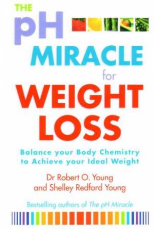 The Ph Miracle For Weight Loss by Robert Young