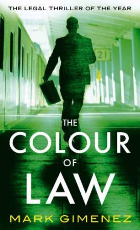 Colour Of Law by Mark Gimenez