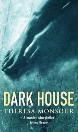 Dark House by Theresa Monsour