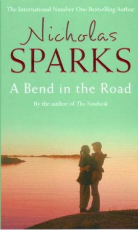 A Bend In The Road by Nicholas Sparks