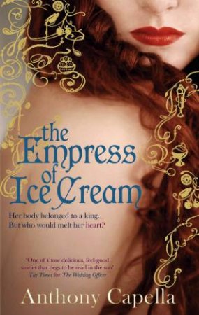 The Empress of Ice Cream by Anthony Capella