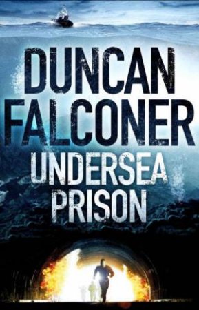 Undersea Prison by Duncan Falconer