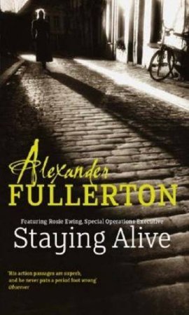 Staying Alive by Alexander Fullerton