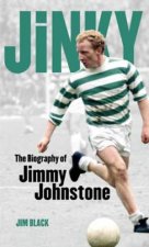 Jinky the Biography of Jimmy Johnstone