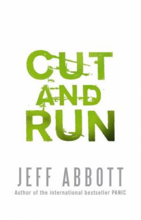 Cut And Run by Jeff Abbott