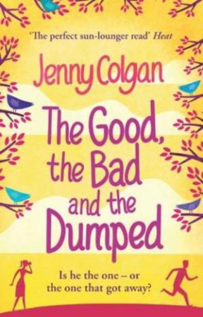 Good, the Bad and the Dumped by Jenny Colgan