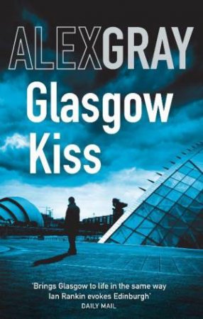 Glasgow Kiss by Alex Gray