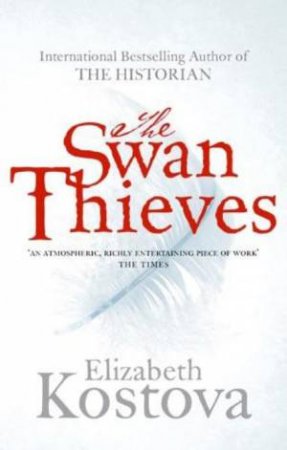 Swan Thieves by Elizabeth Kostova