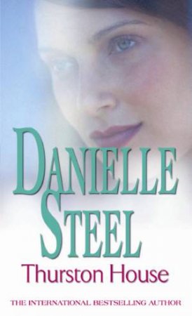 Thurston House by Danielle Steel