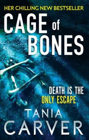 Cage of Bones by Tania Carver