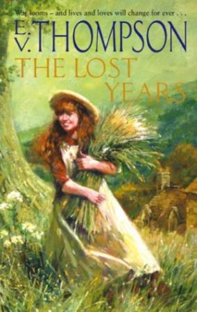 The Lost Years by E Thompson