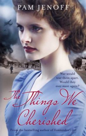 The Things We Cherished by Pam Jenoff