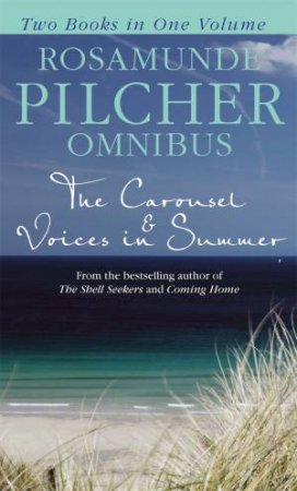 The Carousel & Voices in Summer by Rosamunde Pilcher