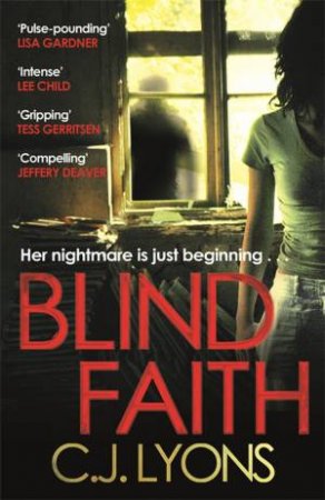 Blind Faith by C. J. Lyons