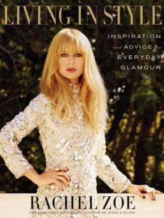 Living In Style by Rachel Zoe