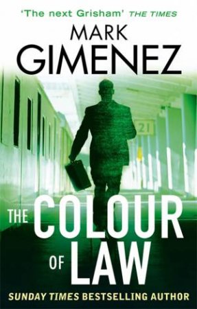 The Colour Of Law by Mark Gimenez