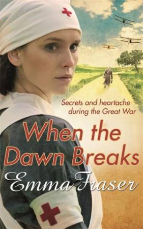 When the Dawn Breaks by Emma Fraser