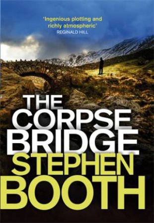 The Corpse Bridge by Stephen Booth