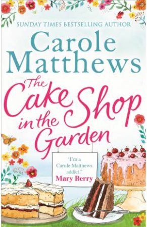 The Cake Shop in the Garden by Carole Matthews