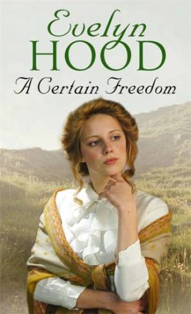 A Certain Freedom by Evelyn Hood