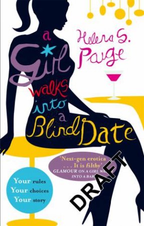 Choose Your Own Erotic Destiny: A Girl Walks into a Blind Date by Helena S. Paige