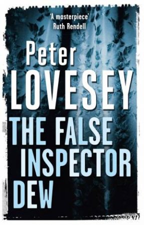 The False Inspector Dew by Peter Lovesey