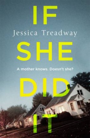 If She Did It by Jessica Treadway