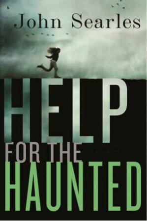 Help for the Haunted by John Searles