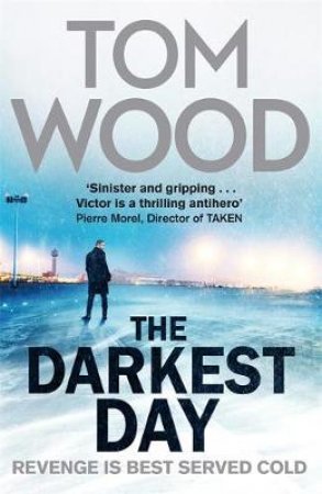 The Darkest Day by Tom Wood