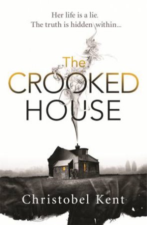 The Crooked House by Christobel Kent