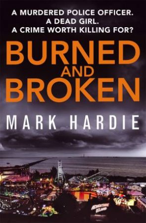 Burned And Broken by Mark Hardie