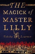 The Magick Of Master Lilly