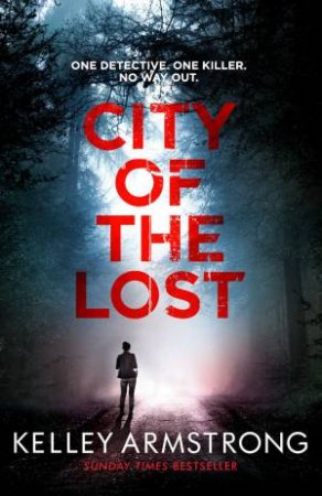 The City of the Lost by Kelley Armstrong