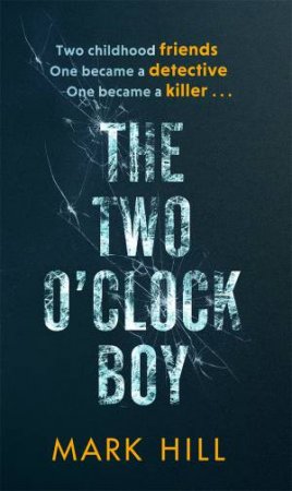 The Two O'Clock Boy by Mark Hill