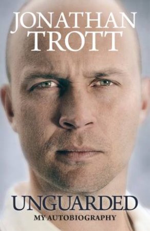 Unguarded by Jonathan Trott