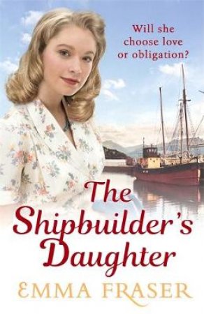 The Shipbuilder's Daughter by Emma Fraser