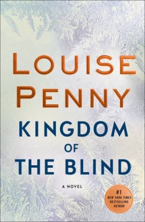 Kingdom of the Blind by Louise Penny