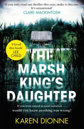 The Marsh King's Daughter by Karen Dionne