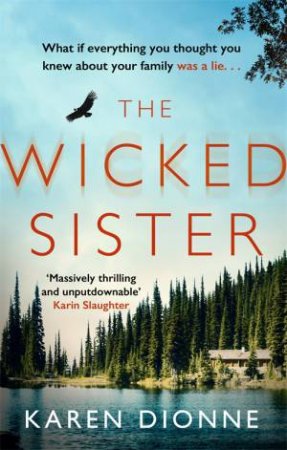 The Wicked Sister by Karen Dionne