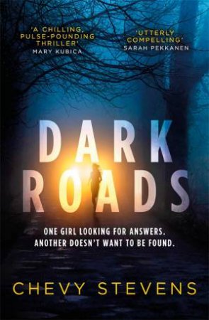 Dark Roads by Chevy Stevens